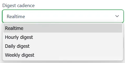 The Digest cadence dropdown open, showing Realtime, Hourly digest, Daily digest, and Weekly digest